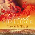 Cover Art for 9780732296773, The Silk Thief by Deborah Challinor