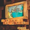 Cover Art for 9781415852132, Abide in Christ by Andrew Murray