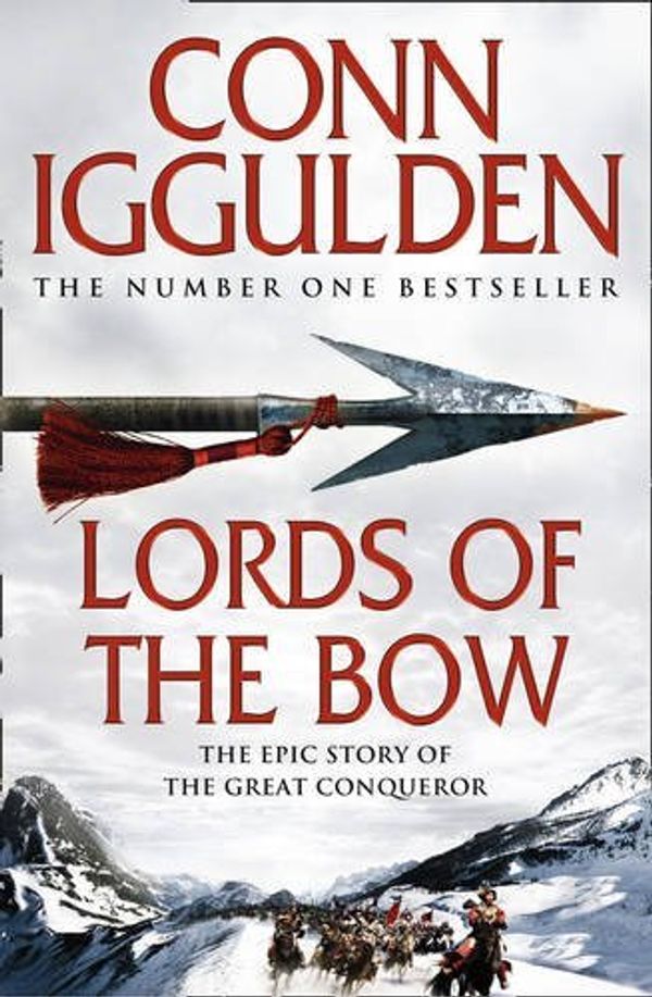 Cover Art for B015YMH2CM, Lords of the Bow (Conqueror, Book 2) by Conn Iggulden (2010-07-08) by Conn Iggulden