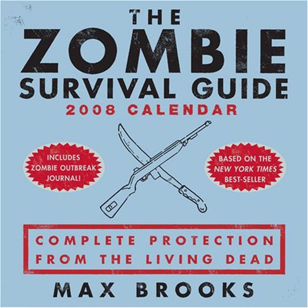 Cover Art for 9780740768217, The Zombie Survival Guide Calendar by Max Brooks