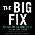 Cover Art for 9780062308092, The Big Fix by Brett Forrest