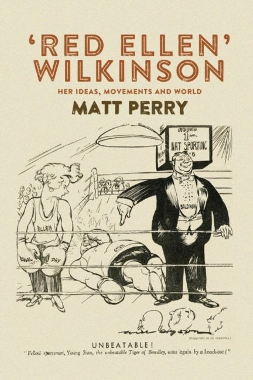 Cover Art for 9780719097447, 'Red Ellen' Wilkinson: Her Ideas, Movements and World by Matt Perry