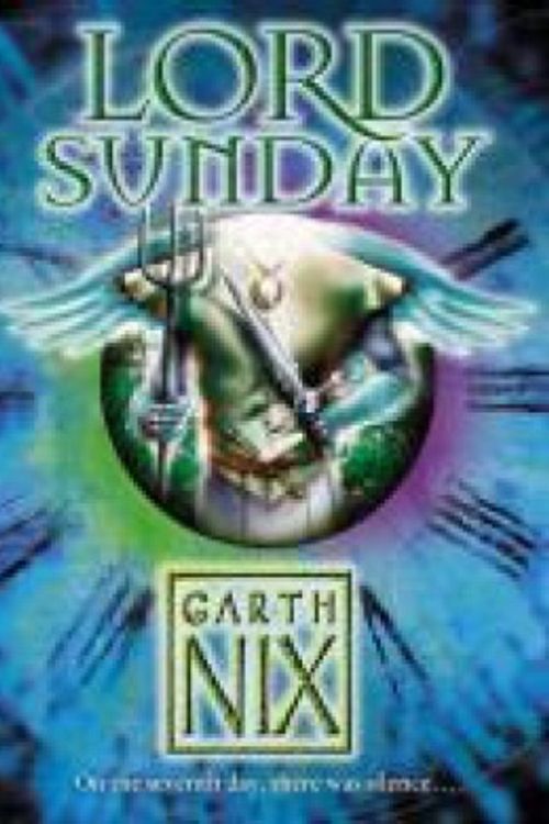 Cover Art for 9780007175130, Lord Sunday by Garth Nix