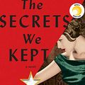 Cover Art for B07MD3B4F1, The Secrets We Kept: A novel by Lara Prescott