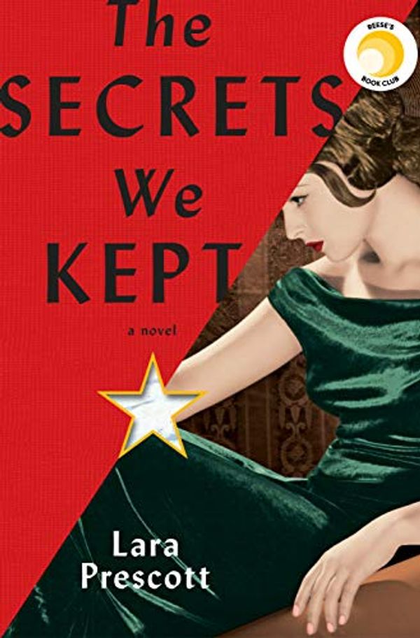 Cover Art for B07MD3B4F1, The Secrets We Kept: A novel by Lara Prescott