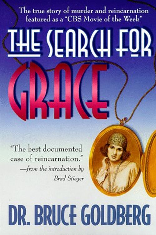 Cover Art for 9781567183184, The Search for Grace: The True Story of Murder & Reincarnation by Bruce Goldberg