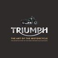 Cover Art for B074VC3NSX, Triumph: The Art of the Motorcycle by Zef Enault