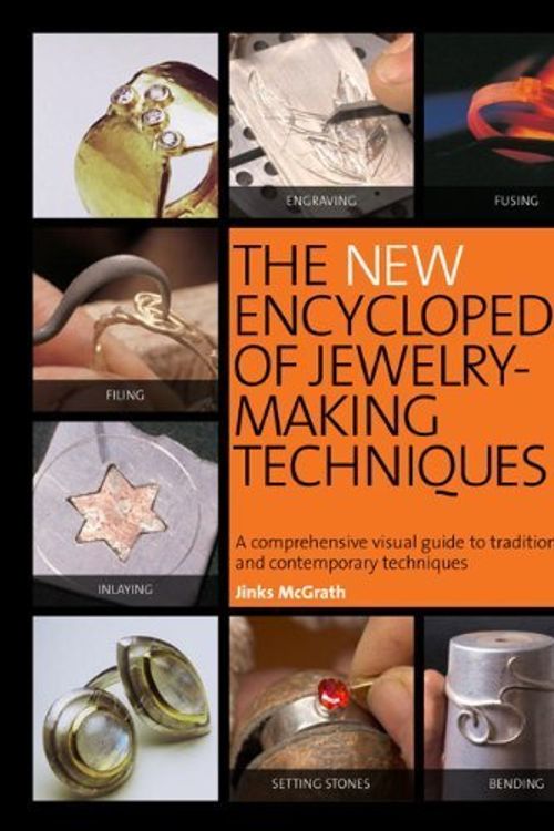 Cover Art for B01FGMV3HA, The New Encyclopedia of Jewelry-Making Techniques: A Comprehensive Visual Guide to Traditional and Contemporary Techniques by Jinks McGrath (2010-10-12) by Jinks McGrath