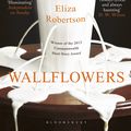 Cover Art for 9781408856826, Wallflowers by Eliza Robertson