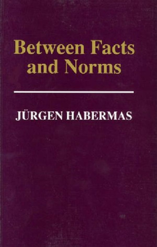 Cover Art for 9780745612294, Between Facts and Norms by Jürgen Habermas