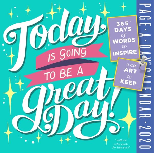 Cover Art for 9781523505852, Today Is Going to Be a Great Day! Page-A-Day Calendar 2020 by Workman Calendars