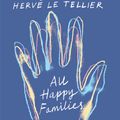 Cover Art for 9781590519370, All Happy Families: A Memoir by Herve Le Tellier