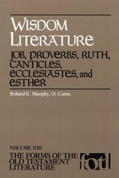 Cover Art for 9780802818775, Wisdom Literature: Vol. 13 by Roland E. Murphy