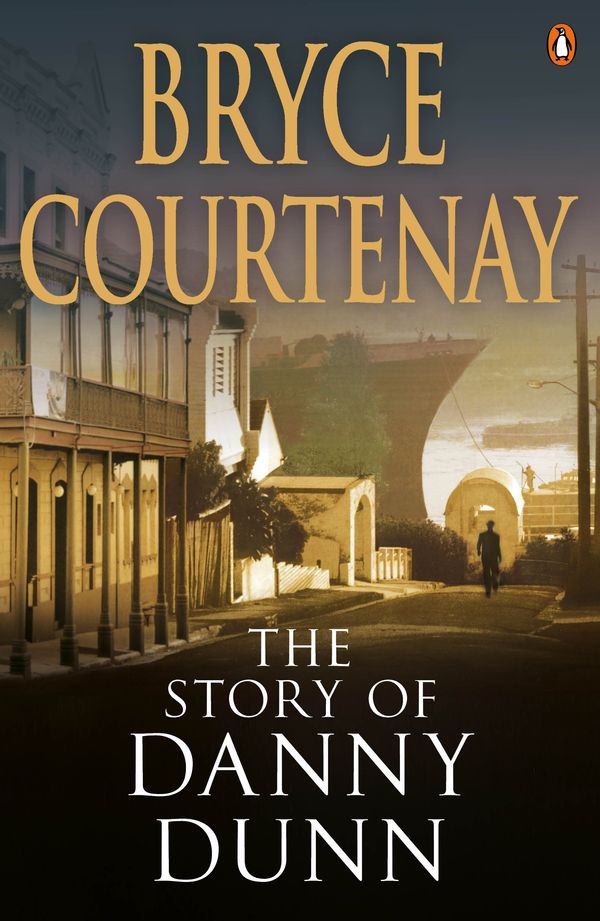 Cover Art for 9781742286716, The Story of Danny Dunn by Bryce Courtenay