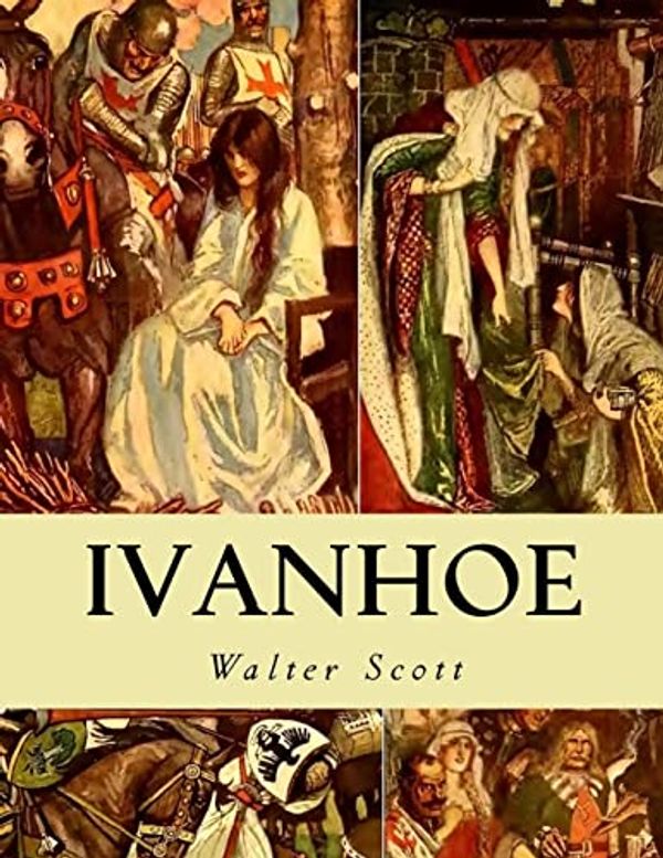 Cover Art for 9781507756072, Ivanhoe by Walter Scott