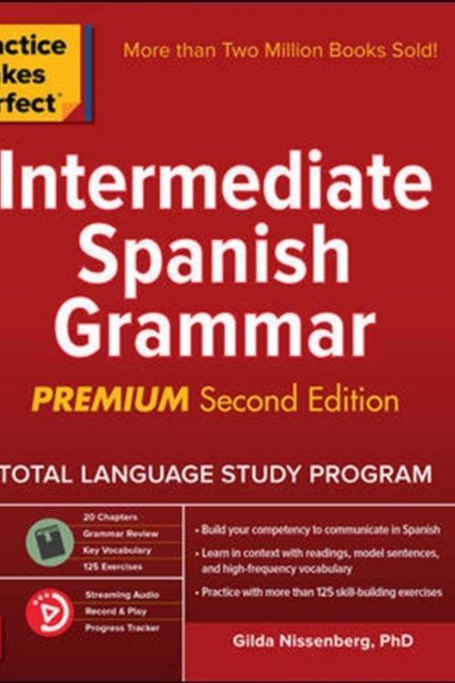 Cover Art for 9781260121698, Practice Makes Perfect Intermediate Spanish Grammar, 2nd Edition by Gilda Nissenberg