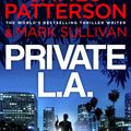 Cover Art for 9781448108435, Private L.A.: (Private 7) by James Patterson