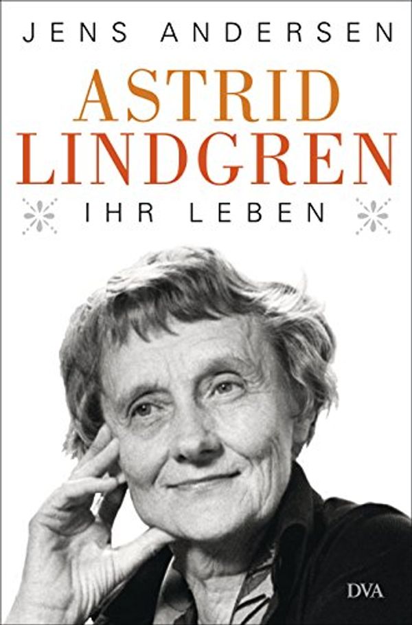 Cover Art for B00XLB43T4, Astrid Lindgren. Ihr Leben (German Edition) by Jens Andersen