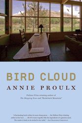 Cover Art for 9780743288811, Bird Cloud: A Memoir of Place by Annie Proulx