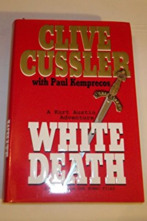 Cover Art for B0006LA4YA, White Death: A Novel from the Numa Files by Paul Kemprecos