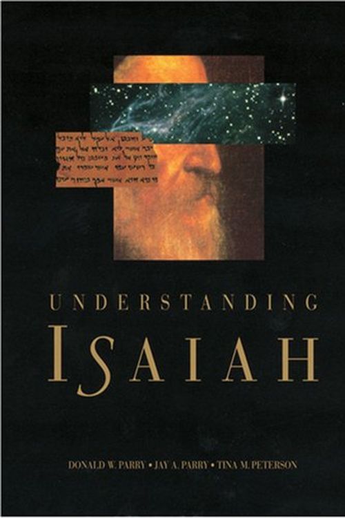 Cover Art for 9781573453615, Understanding Isaiah by Donald W Parry