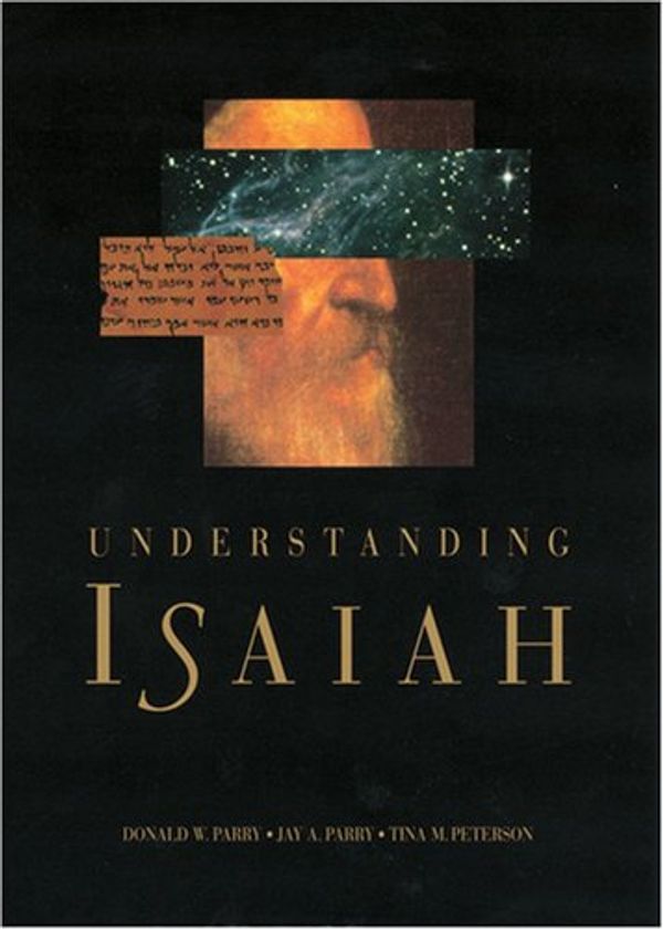 Cover Art for 9781573453615, Understanding Isaiah by Donald W Parry