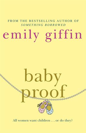 Cover Art for 9781409132417, Baby Proof by Emily Giffin