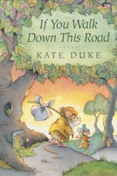 Cover Art for 9780525450726, If You Walk Down This Road by Kate Duke