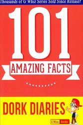 Cover Art for 9781500338848, Dork Diaries - 101 Amazing Facts You Didn't Know: #1 Fun Facts & Trivia Tidbits (G Whiz) by G Whiz