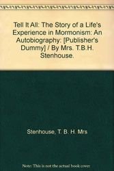 Cover Art for 9781418162481, "Tell it all": the story of a life's experience in Mormonism : an autobiography : [Publisher's dummy] / by Mrs. T.B.H. Stenhouse. by Stenhouse, Mrs T B H B 1829