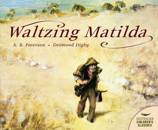 Cover Art for 9780207170980, Waltzing Matilda (Paperback) by A B. Paterson, D Digby