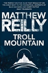 Cover Art for 9781743547359, Troll Mountain by Matthew Reilly