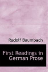 Cover Art for 9780554602271, First Readings in German Prose by Rudolf Baumbach
