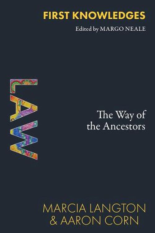 Cover Art for 9781760762827, Law: The Way of the Ancestors by Aaron Corn
