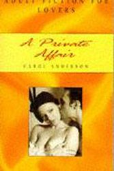 Cover Art for 9780747252115, A Private Affair by Carol Anderson