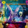 Cover Art for 9781473222175, Life, The Universe And Everything by Douglas Adams