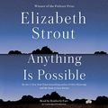 Cover Art for 9781509443765, Anything Is Possible: Library Edition by Elizabeth Strout