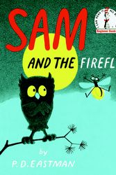 Cover Art for 9780394800066, Sam and the Firefly by P. D. Eastman