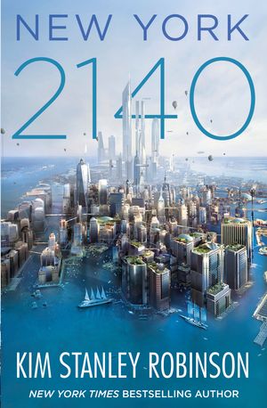 Cover Art for 9780356508764, New York 2140 by Kim Stanley Robinson