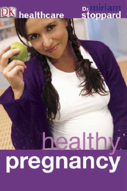 Cover Art for 9781405316446, Healthy Pregnancy by Miriam Stoppard