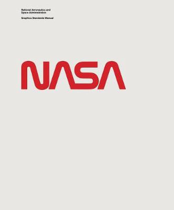 Cover Art for 9780692586532, National Aeronautics and Space Administration (NASA) Graphics Standards Manual by Bruce Blackburn, Richard Danne
