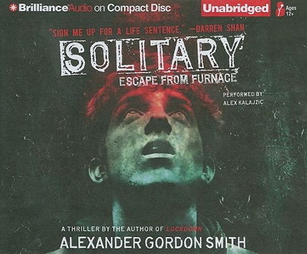 Cover Art for 9781441842848, Solitary by Alexander Gordon Smith