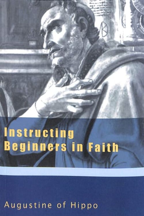 Cover Art for 9781565482395, Instructing Beginners in Faith: v. 5 by Edmund Augustine