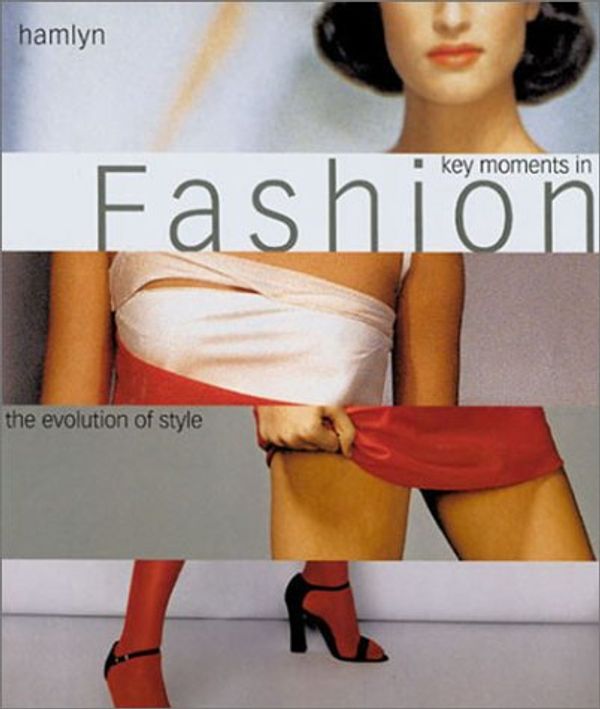 Cover Art for 9780600603719, Key Moments in Fashion by Nigel Cawthorne