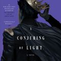 Cover Art for 9781250891242, A Conjuring of Light by V E. Schwab