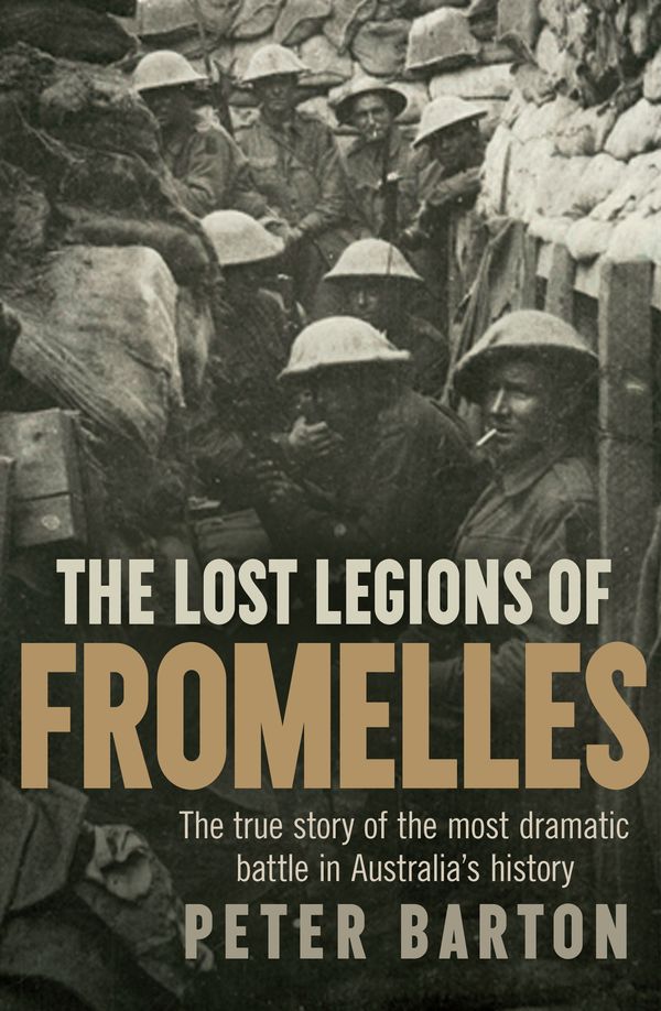 Cover Art for 9781760290283, The Lost Legions of Fromelles by Peter Barton