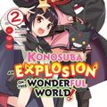 Cover Art for 9781975305970, Konosuba: An Explosion on This Wonderful World!, Vol. 2 (Manga) (Konosuba: An Explosion on This Wonderful World! (Manga)) by Natsume Akatsuki