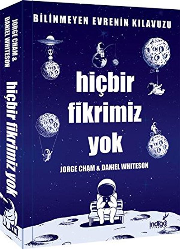 Cover Art for 9786052361733, Hiçbir Fikrimiz Yok by Daniel Whiteson, Jorge Cham