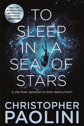 Cover Art for 9781529046540, To Sleep in a Sea of Stars by Christopher Paolini