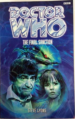 Cover Art for 9780563555841, Doctor Who: The Final Sanction by Steve Lyons